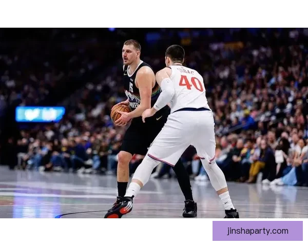 末节爆发力无解约基奇33分15篮板12助攻创七项新纪录带队取胜